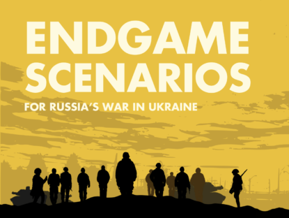 Endgame Scenarios for russia’s war in Ukraine