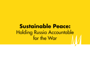 Sustainable Peace: Holding Russia Accountable for the War in Ukraine