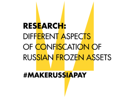 RESEARCH: Different Aspects of Confiscation of Russian Frozen Assets #MakeRussiaPay